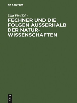 cover image of Fechner und die Folgen außerhalb der Naturwissenschaften